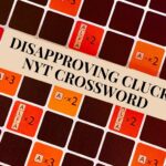 Disapproving Cluck NYT Crossword